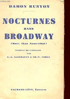 Seller image for NOCTURNES DANS BROADWAY (MORE THAN SOMEWHAT) for sale by Le-Livre