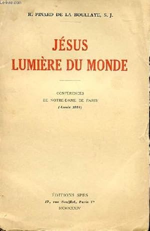 Imagen del vendedor de JESUS LUMIERE DU MONDE - CONFERENCES DE NOTRE-DAME DE PARIS (ANNEE 1934) a la venta por Le-Livre