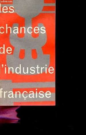 Bild des Verkufers fr LES CHANCES DE L'INDUSTRIE FRANCAISE zum Verkauf von Le-Livre