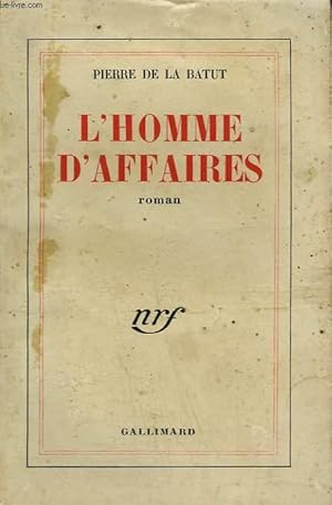 Seller image for L'HOMME D'AFFAIRES. for sale by Le-Livre