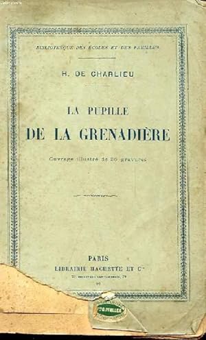 Bild des Verkufers fr LA PUPILLE DE LA GRENADIERE zum Verkauf von Le-Livre