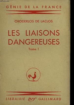 Bild des Verkufers fr LES LIAISONS DANGEREUSES OU LETTRES RECUEILLIES DANS UNE SOCIETE ET PUBLIEES POUR L'INSCRIPTION DE QUELQUES AUTRES. TOME 1. zum Verkauf von Le-Livre