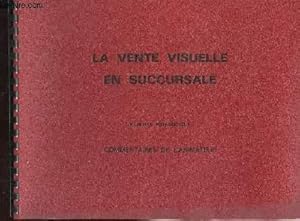 Seller image for LA VENTE VISUELLE EN SUCCURSALE. FILM-FIXE PEDAGOGIQUE for sale by Le-Livre