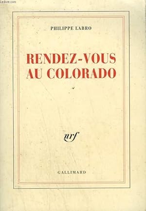 Image du vendeur pour RENDEZ-VOUS AU COLORADO. mis en vente par Le-Livre