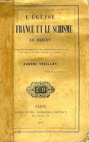 Bild des Verkufers fr L'EGLISE, LA FRANCE ET LE SCHISME EN ORIENT zum Verkauf von Le-Livre