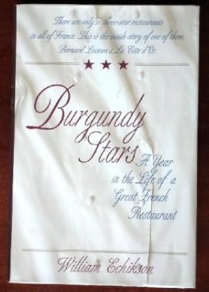 Seller image for Burgundy Stars: A Year in the Life of a Great French Restaurant for sale by Canford Book Corral