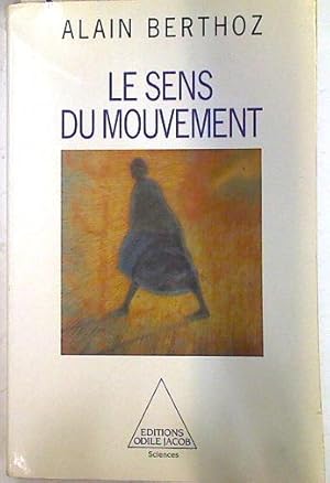 Imagen del vendedor de Le sens du mouvement a la venta por Almacen de los Libros Olvidados