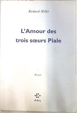 Image du vendeur pour L'amour des trois soeurs Piale mis en vente par Almacen de los Libros Olvidados