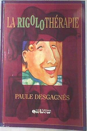 Image du vendeur pour La rigolothrapie mis en vente par Almacen de los Libros Olvidados