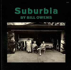 Seller image for Bill Owens: Suburbia (First softcover printing) for sale by Vincent Borrelli, Bookseller