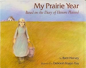 Seller image for My Prairie Year: Based on the Diary of Elenore Plaisted. for sale by Bristlecone Books  RMABA