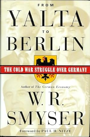 Seller image for FROM YALTA TO BERLIN: THE COLD WAR STRUGGLE OVER GERMANY. for sale by Capricorn Books
