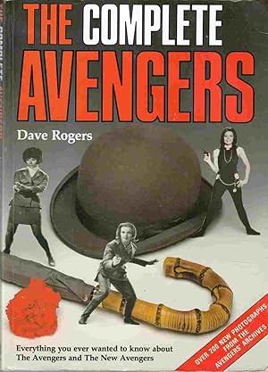 Seller image for The Complete Avengers: Everything You Ever Wanted to Know about The Avengers and The New Avengers for sale by Riverwash Books (IOBA)