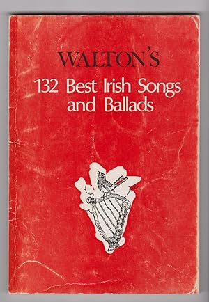 Walton's 132 Best Irish Songs and Ballads