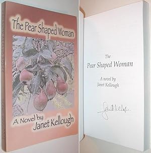 Seller image for The Pear Shaped Woman : A Novel SIGNED for sale by Alex Simpson