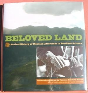 Immagine del venditore per Beloved Land, An Oral History of Mexican Americans in Southern Arizona venduto da K & B Books