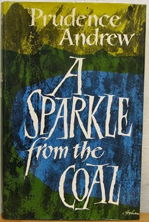 A Sparkle From the Coal [First Edition]
