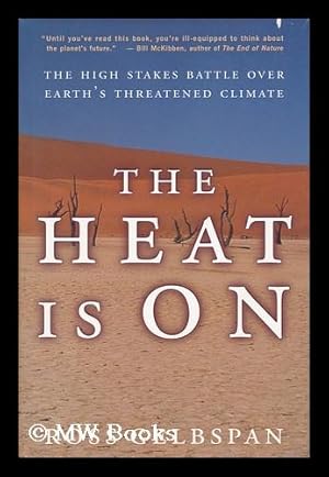 Seller image for The Heat is on : the High Stakes Battle over Earth's Threatened Climate / Ross Gelbspan for sale by MW Books Ltd.