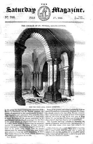 The Saturday Magazine No 706 1st July 1843 including The CHURCH of St PETER's NORTHAMPTON, + CHIN...