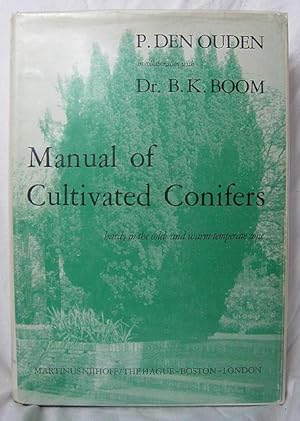 Seller image for Manual of Cultivated Conifers Hardy in the cold- and warm-temperate zone. for sale by C. Arden (Bookseller) ABA