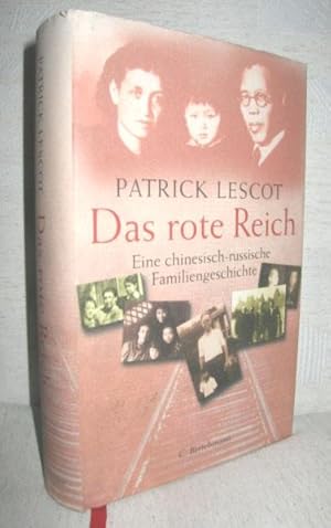 Image du vendeur pour Das rote Reich (Eine chinesisch-russische Familiengeschichte) mis en vente par Antiquariat Zinnober