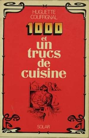 Bild des Verkufers fr 1000 et un trucs de cuisine zum Verkauf von Philippe Lucas Livres Anciens