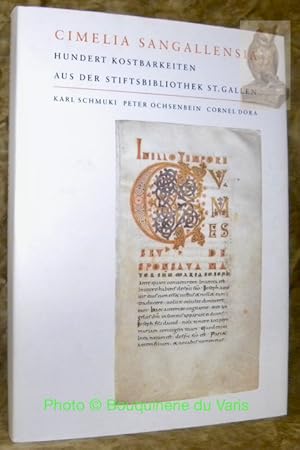 Seller image for Cimelia Sangallensi. Hundert Kostbarkeiten aus der Stiftsbibliothek St. Gallen. for sale by Bouquinerie du Varis