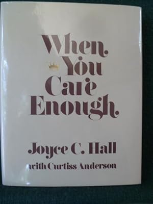 Seller image for WHEN YOU CARE ENOUGH. for sale by Glenn Books, ABAA, ILAB