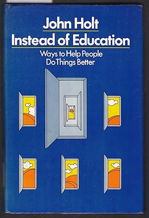 Seller image for Instead of Education for sale by Laura Books