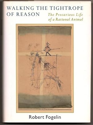 Walking the Tightrope of Reason: The Precarious Life of a Rational Animal