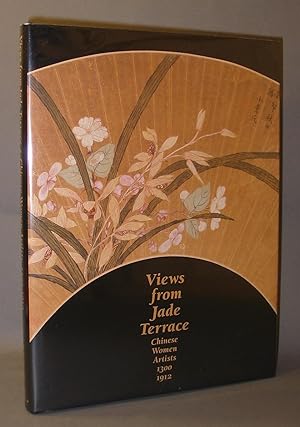 Views from Jade Terrace : Chinese Women Artists 1300 to 1912