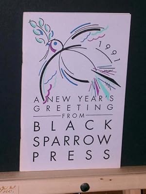 New Year's Greeting from Black Sparrow Press 1991 (in the morning and at night and in between)