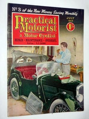 PRACTICAL MOTORIST and MOTOR CYCLIST Repair, Maintenance, Overhaul. Monthly Magazine. July 1954. ...