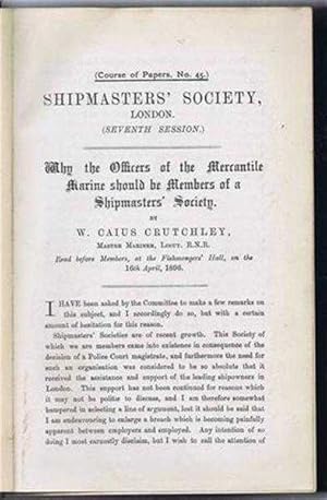 A Volume containing a Series of Papers from the Shipmasters Society, London 1896-1899: Seventh S...