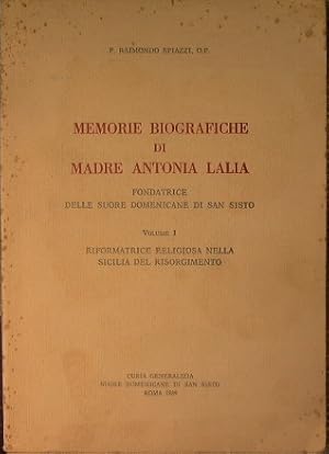 Seller image for Memorie Biografiche di Madre Antonia Lalia,fondatrice delle Suore Domenicane di San Sisto for sale by Antica Libreria Srl