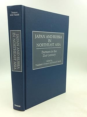 Seller image for JAPAN AND RUSSIA IN NORTHEAST ASIA for sale by Kubik Fine Books Ltd., ABAA