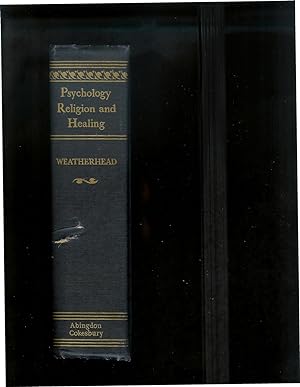 Bild des Verkufers fr PSYCHOLOGY, RELIGION AND HEALING: A Critical Study Of All The Non~Physical Methods Of Healing, With An Examination Of The Principles Underlying Them And The Tecniques Employed To Express Them Together With Some Conclusions Regarding Further Investigation And Action In This Field. zum Verkauf von Chris Fessler, Bookseller