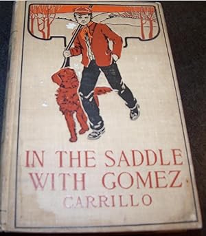 IN THE SADDLE WITH GOMEZ