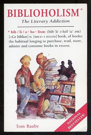 Bild des Verkufers fr Biblioholism, the Literary Addiction zum Verkauf von Between the Covers-Rare Books, Inc. ABAA
