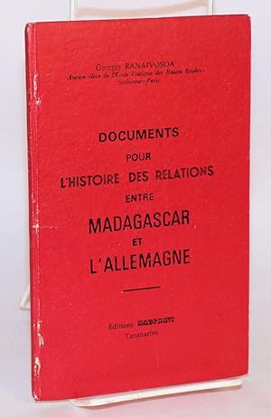 Documents pour l'histoire des relations entre Madagascar et l'Allemagne