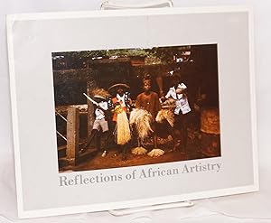 Imagen del vendedor de Reflections of African artistry: an exhibition a la venta por Bolerium Books Inc.