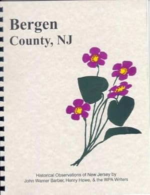 Bild des Verkufers fr Historical Collections of the State of New Jersey / History of Bergen County zum Verkauf von A Plus Printing