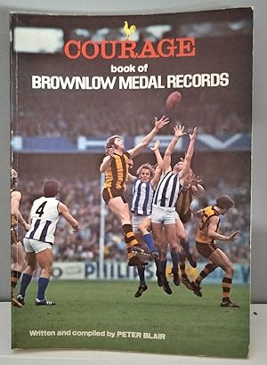 COURAGE BOOK OF BROWNLOW MEDAL RECORDS