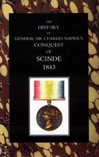 HISTORY OF GENERAL SIR CHARLES NAPIERâS CONQUEST OF SCINDE 1843