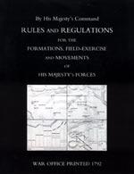 Seller image for RULES AND REGULATIONS FOR THE FORMATIONS, FIELD-EXERCISE AND MOVEMENTS OF HIS MAJESTY�S FORCES (1792) for sale by Naval and Military Press Ltd