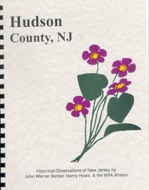 Bild des Verkufers fr Historical Collections of the State of New Jersey / Hudson County History zum Verkauf von A Plus Printing