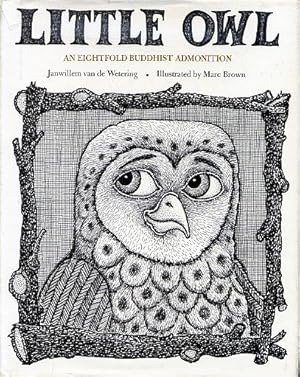 LITTLE OWL: An Eightfold Buddhist Admonition (NICELY SIGNED BY ILLUSTRATOR, FIRST PRINTING)