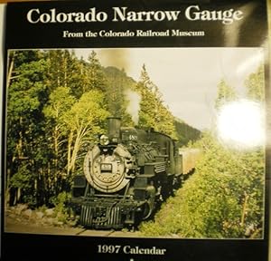 Seller image for Colorado Narrow Gauge From the Colorado Railway Museum - 1997 Calendar for sale by Don's Book Store