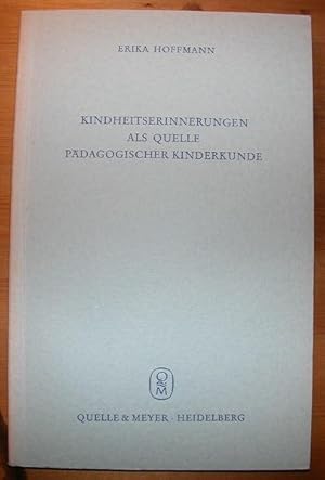 Bild des Verkufers fr Kindheitserinnerungen als Quelle pdagogischer Kinderkunde. zum Verkauf von Antiquariat Roland Ggler