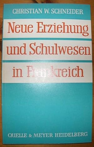 Bild des Verkufers fr Neue Erziehung und Schulwesen in Frankreich mit besonderer Bercksichtigung der Schulreformversuche von 1930 bis 1959. zum Verkauf von Antiquariat Roland Ggler